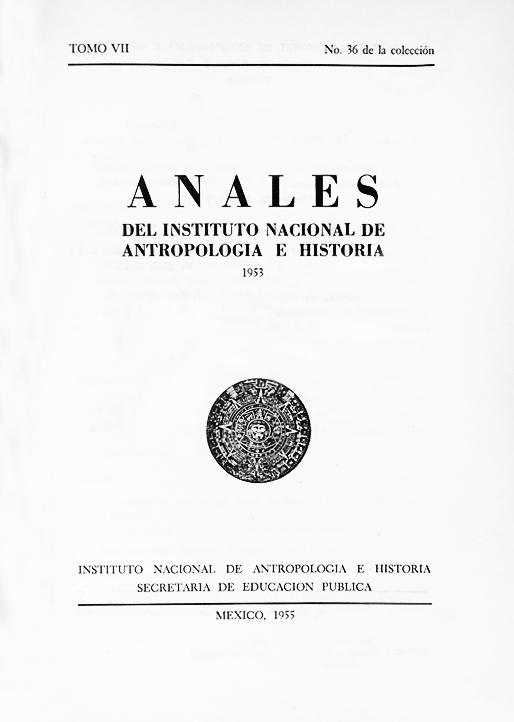 					Ver 1953: Sexta época (1939-1966) Tomo VII. Anales del Instituto Nacional de Antropología e Historia
				