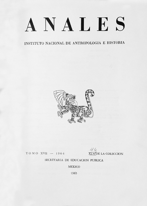 					Ver 1964: Sexta época (1939-1966) Tomo XVII. Anales del Instituto Nacional de Antropología e Historia
				