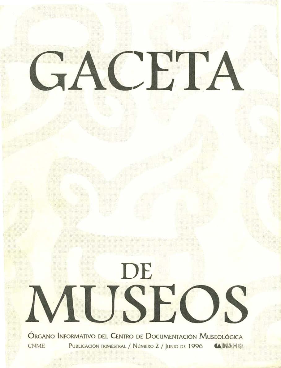 					Ver Núm. 2 (1996): Gaceta de Museos
				