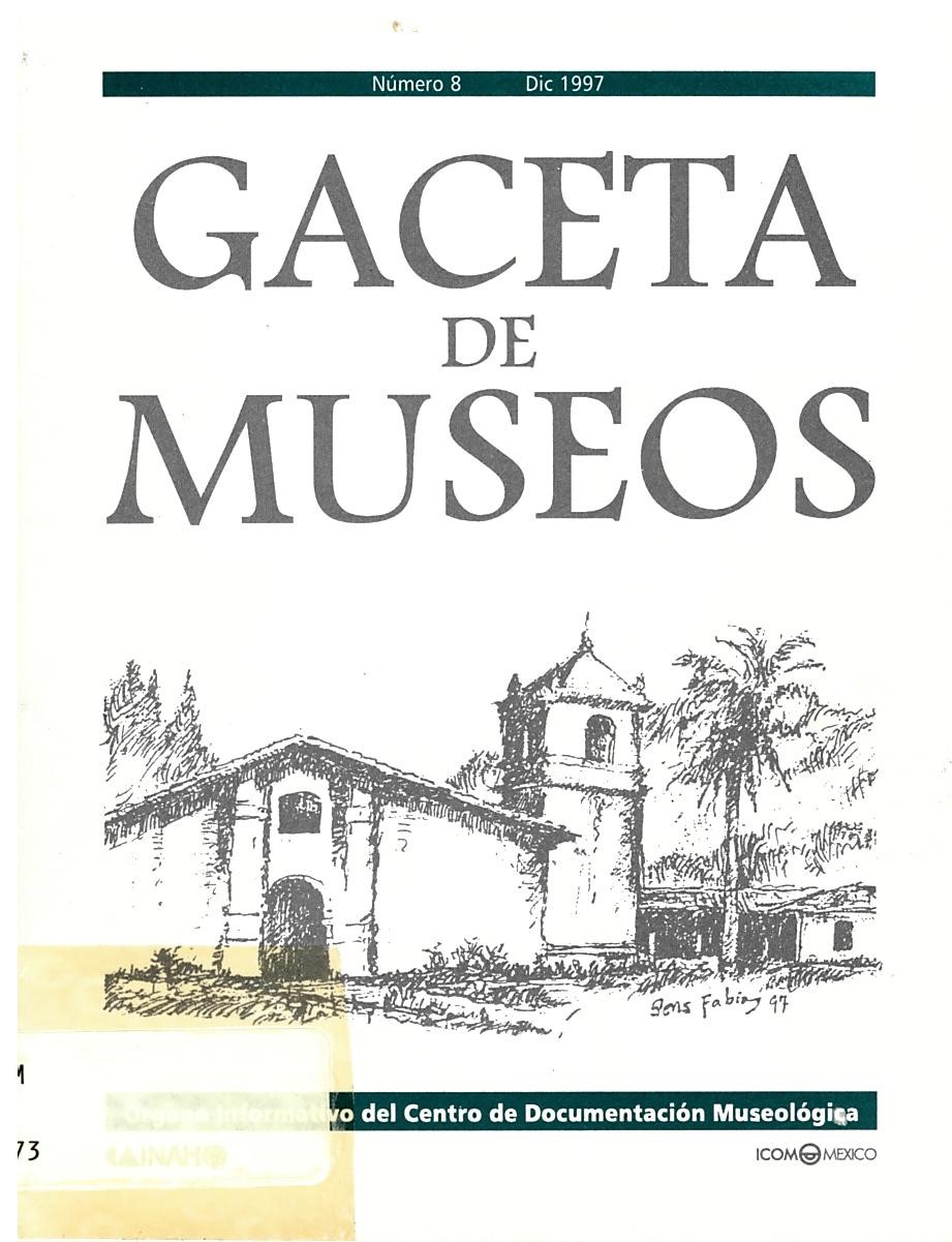 					Ver Núm. 8 (1997): Gaceta de Museos
				