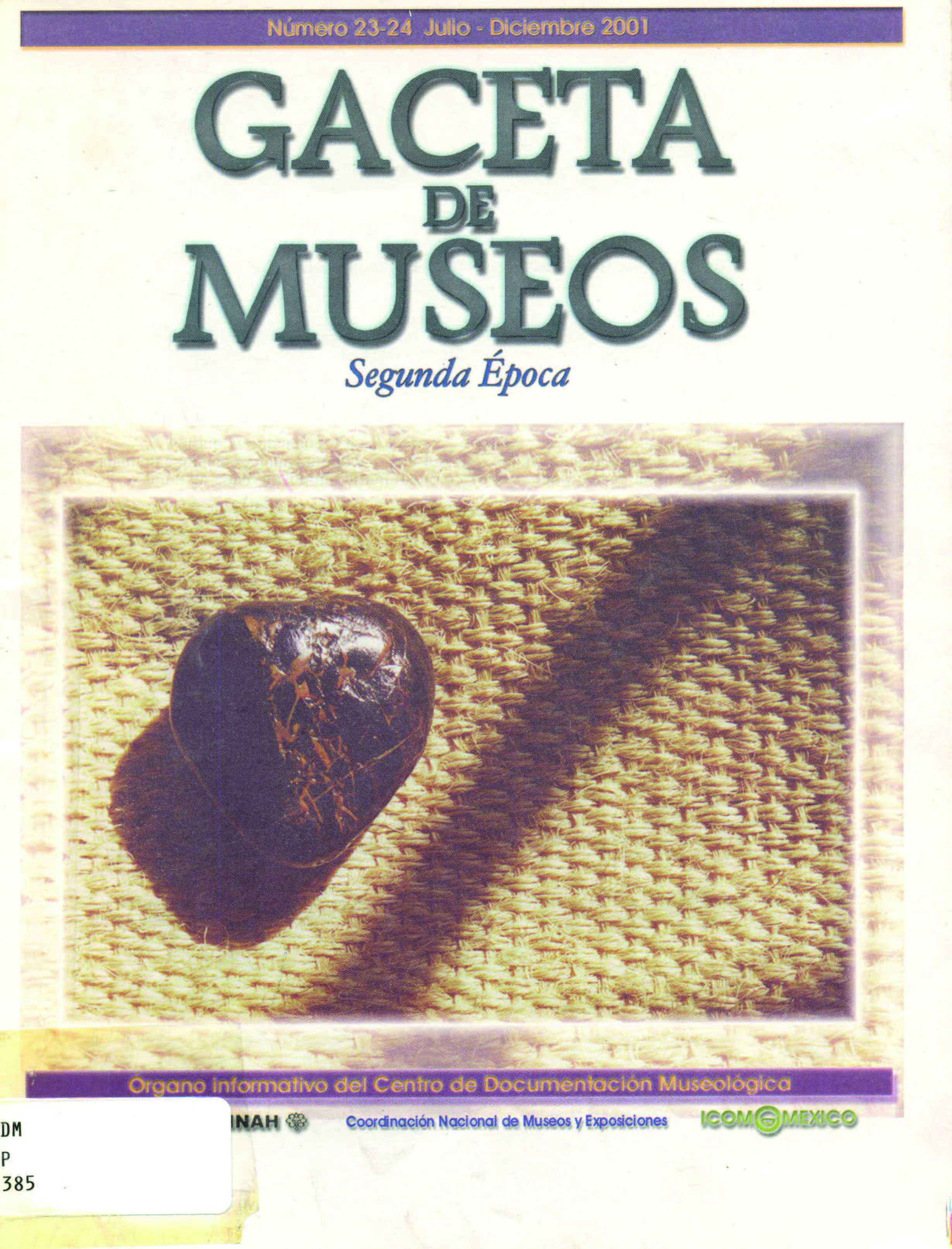 					Ver Núm. 23-24 (2001): Gaceta de Museos
				