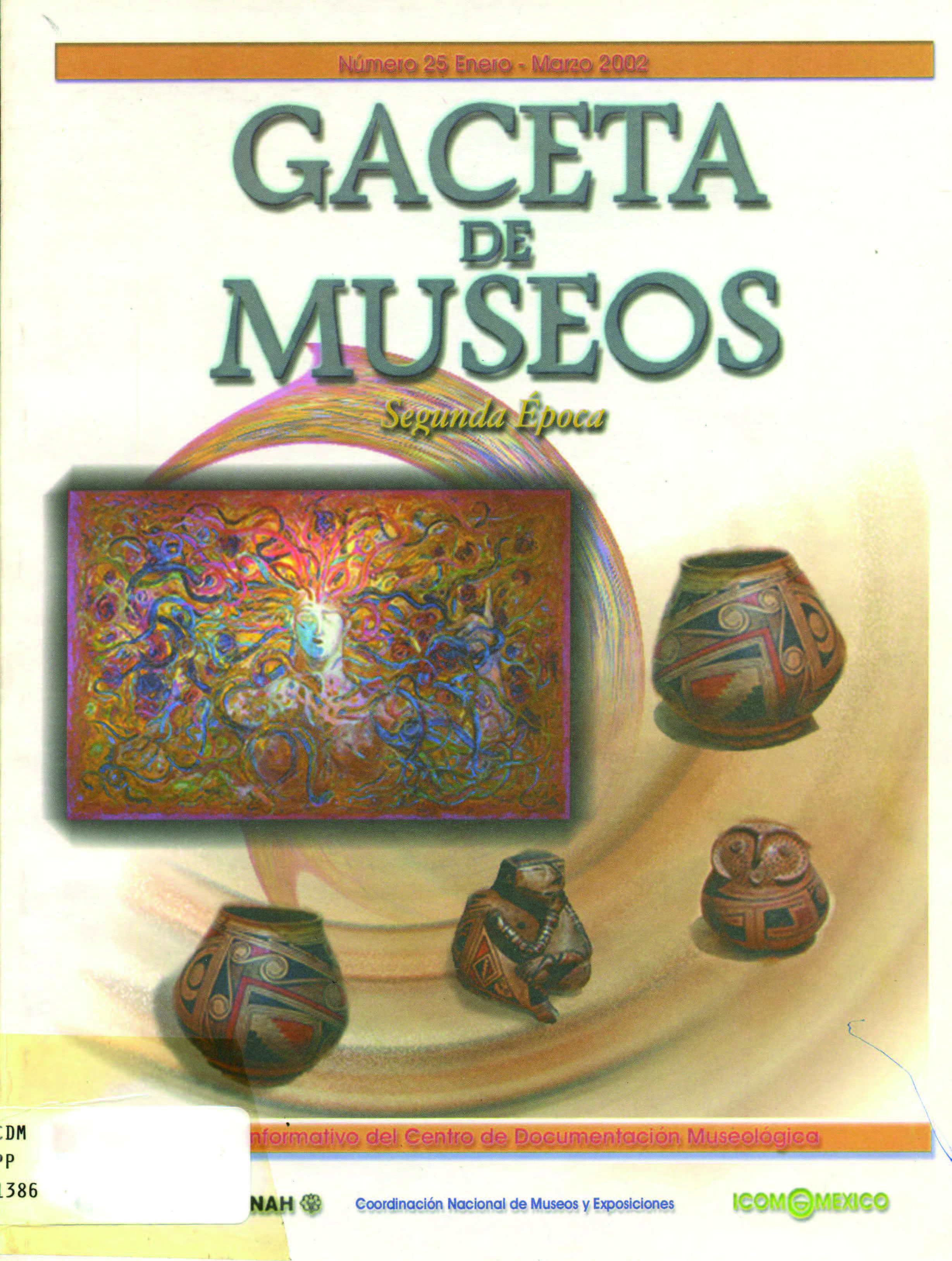 					Ver Núm. 25 (2002): Gaceta de Museos
				